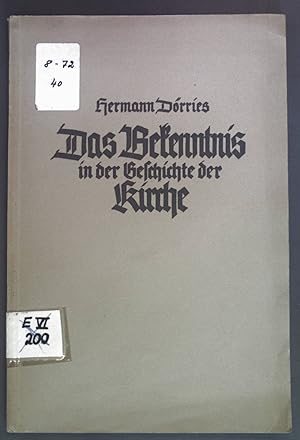 Imagen del vendedor de Das Bekenntnis in der Geschichte der Kirche. a la venta por books4less (Versandantiquariat Petra Gros GmbH & Co. KG)