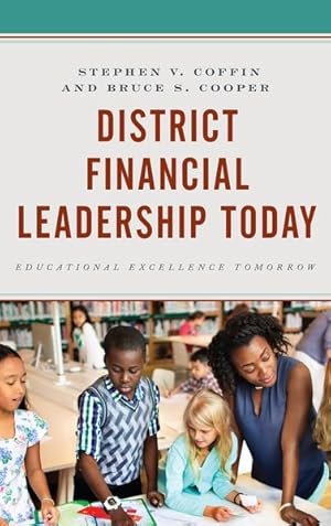 Immagine del venditore per District Financial Leadership Today : Educational Excellence Tomorrow venduto da GreatBookPrices