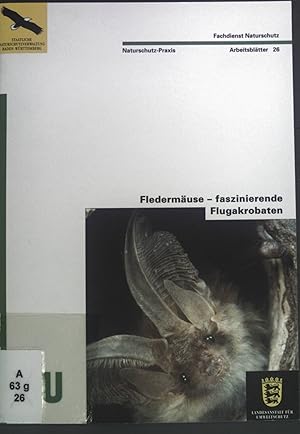 Bild des Verkufers fr Fledermuse - faszinierende Flugakrobaten. Naturschutz-Praxis Arbeitsbltter 26. zum Verkauf von books4less (Versandantiquariat Petra Gros GmbH & Co. KG)