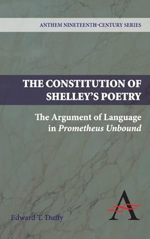 Immagine del venditore per Constitution of Shelley's Poetry : The Argument of Language in Prometheus Unbound venduto da GreatBookPrices