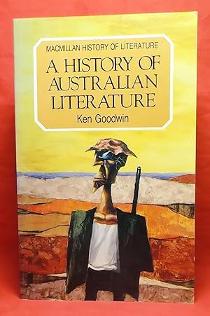 A History of Australian Literature (Macmillan History of Literature series)
