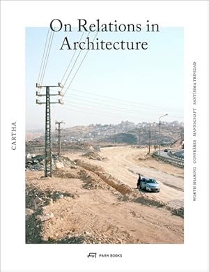 Immagine del venditore per On Relations in Architecture venduto da GreatBookPrices