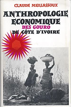 ANTHROPOLOGIE ECONOMIQUE DES GOURO DE COTE D IVOIRE