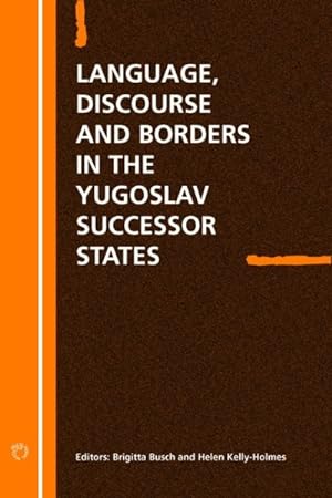 Image du vendeur pour Language Discourse and Borders in the Yugoslav Successor States mis en vente par GreatBookPrices