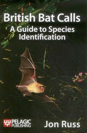 Image du vendeur pour British Bat Calls : A Guide to Species Identification mis en vente par GreatBookPrices