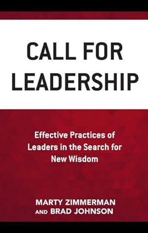 Immagine del venditore per Call for Leadership : Effective Practices of Leaders in the Search for New Wisdom venduto da GreatBookPrices