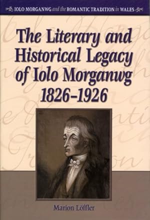 Immagine del venditore per Literary and Historical Legacy of Iolo Morganwg 1826-1926 venduto da GreatBookPrices