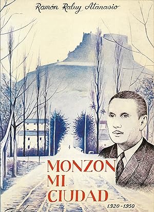 MONZÓN MI CIUDAD 1920-1950