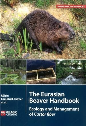 Seller image for Eurasian Beaver Handbook : Ecology and Management of Castor Fiber for sale by GreatBookPrices