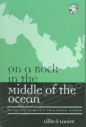 Seller image for On a Rock in the Middle of the Ocean : Songs & Singers In Tory Island, Ireland for sale by GreatBookPrices