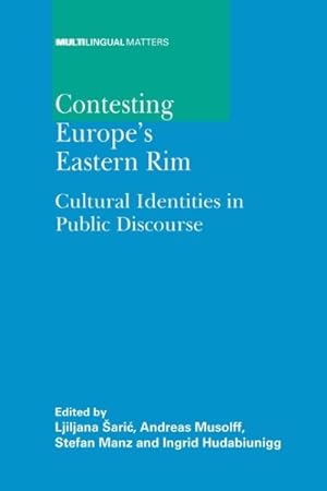 Seller image for Contesting Europe's Eastern Rim : Cultural Identities in Public Discourse for sale by GreatBookPrices