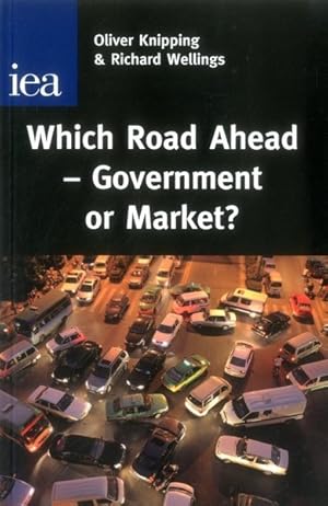 Seller image for Which Road Ahead : Government or Market? for sale by GreatBookPrices