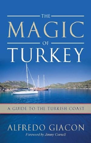 Bild des Verkufers fr Magic of Turkey : A Guide to the Turkish Coast zum Verkauf von GreatBookPrices