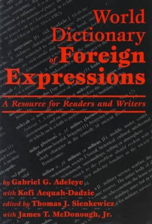 Seller image for World Dictionary of Foreign Expressions : A Resource for Readers and Writers for sale by GreatBookPrices