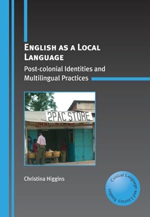 Seller image for English As a Local Language : Post-colonial Identities and Multilingual Practices for sale by GreatBookPrices