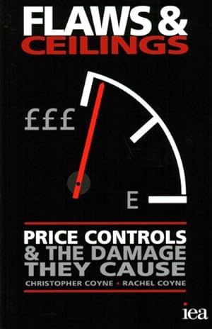 Immagine del venditore per Flaws and Ceilings : Price Controls and the Damage They Cause venduto da GreatBookPrices