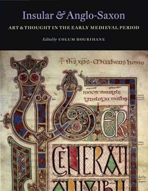 Seller image for Insular & Anglo-Saxon Art and Thought in the Early Medieval Period for sale by GreatBookPrices