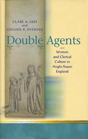 Immagine del venditore per Double Agents : Women and Clerical Culture in Anglo-Saxon England venduto da GreatBookPrices