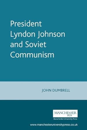 Immagine del venditore per President Lyndon Johnson And Soviet Communism venduto da GreatBookPrices