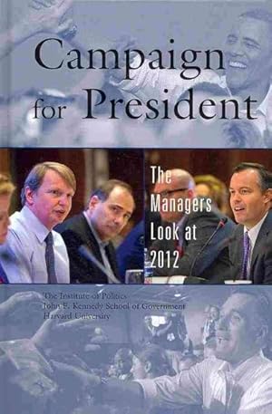 Immagine del venditore per Campaign for President : The Managers Look at 2012 venduto da GreatBookPrices