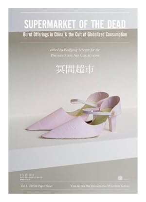 Seller image for Supermarket of the Dead : Burnt Offerings in China & the Cult of Globalized Consumption for sale by GreatBookPrices