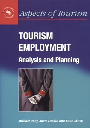 Imagen del vendedor de Tourism Employment : Analysis and Planning a la venta por GreatBookPrices