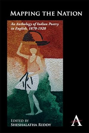 Seller image for Mapping the Nation : An Anthology of Indian Poetry in English, 1870-1920 for sale by GreatBookPrices