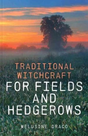 Image du vendeur pour Traditional Witchcraft for Fields and Hedgerows mis en vente par GreatBookPricesUK