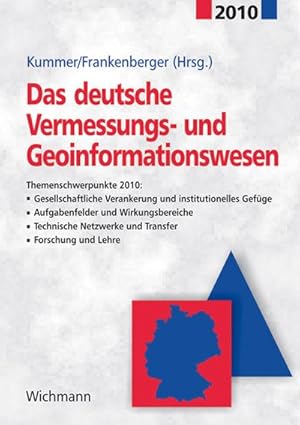 Bild des Verkufers fr Das deutsche Vermessungs- und Geoinformationswesen 2010 : Themenschwerpunkte 2010: Gesellschaftliche Verankerung und insitutionelles Gefge. Aufgabenfelder und Wirkungsbereiche. Technische Netzwerke und Transfer. Forschung und Lehre zum Verkauf von AHA-BUCH