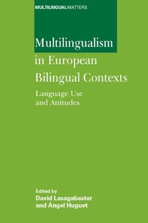 Bild des Verkufers fr Multilingualism in European Bilingual Contexts : Language Use And Attitudes zum Verkauf von GreatBookPrices