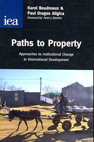 Immagine del venditore per Paths to Property : Approaches to Institutional Change in International Development venduto da GreatBookPrices