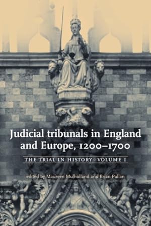 Imagen del vendedor de Judicial tribunals in England and Europe, 1200-1700 : The Trial in History a la venta por GreatBookPrices