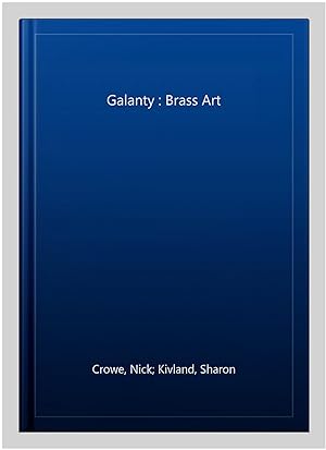Seller image for Galanty : Brass Art for sale by GreatBookPrices