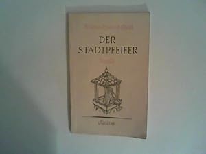 Bild des Verkufers fr Der Stadtpfeifer / Novelle zum Verkauf von ANTIQUARIAT FRDEBUCH Inh.Michael Simon