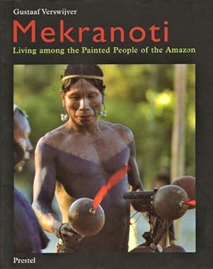 Seller image for Mekranoti. Living among the Painted People of the Amazon (African, Asian & Oceanic Art) for sale by primatexxt Buchversand
