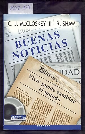 Seller image for BUENAS NOTICIAS, VIVIR PUEDE CAMBIAR EL MUNDO for sale by Libreria 7 Soles