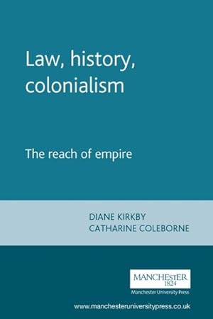 Image du vendeur pour Law, History, Colonialism : The Reach of Empire mis en vente par GreatBookPrices