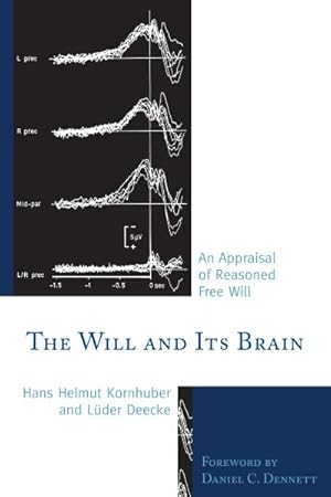 Seller image for Will and Its Brain : An Appraisal of Reasoned Free Will for sale by GreatBookPrices