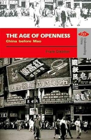 Seller image for Age of Openness - China Before Mao for sale by GreatBookPrices