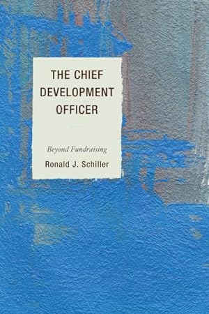 Imagen del vendedor de Chief Development Officer : Beyond Fundraising a la venta por GreatBookPrices