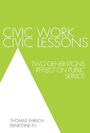 Seller image for Civic Work, Civic Lessons : Two Generations Reflect on Public Service for sale by GreatBookPrices