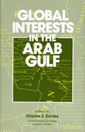 Seller image for Global Interests in the Arab Gulf for sale by GreatBookPrices