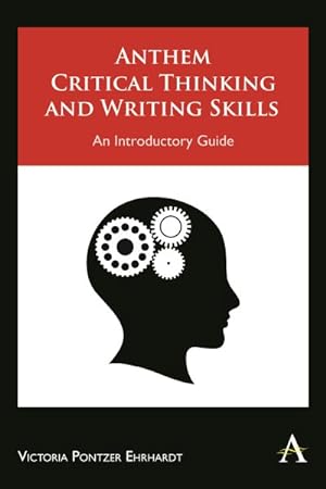 Imagen del vendedor de Anthem Critical Thinking and Writing Skills : An Introductory Guide a la venta por GreatBookPrices