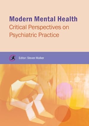 Seller image for Modern Mental Health : Critical Perspectives on Psychiatric Practice for sale by GreatBookPrices