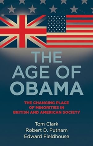 Imagen del vendedor de Age of Obama : The Changing Place of Minorities in British and American Society a la venta por GreatBookPrices