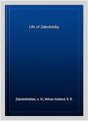 Imagen del vendedor de Life of Zabolotsky a la venta por GreatBookPrices