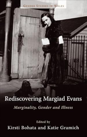 Imagen del vendedor de Rediscovering Margiad Evans : Marginality, Gender and Illness a la venta por GreatBookPrices