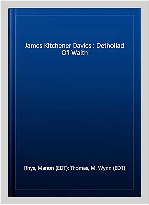 Image du vendeur pour James Kitchener Davies : Detholiad O'i Waith -Language: Welsh mis en vente par GreatBookPrices