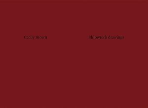 Seller image for Cecily Brown : Shipwreck Drawings for sale by GreatBookPrices