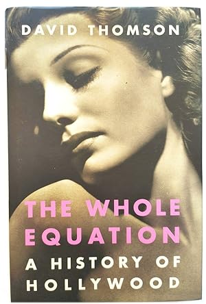 Bild des Verkufers fr The Whole Equation: A History of Hollywood zum Verkauf von PsychoBabel & Skoob Books